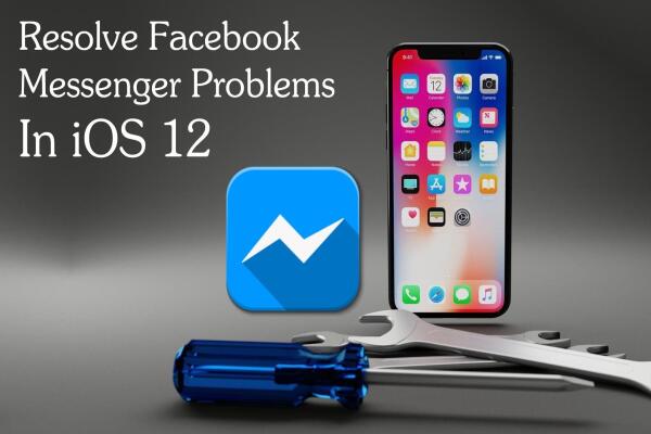 Cách Khắc Phục Lỗi Facebook Messenger Trên iOS 12